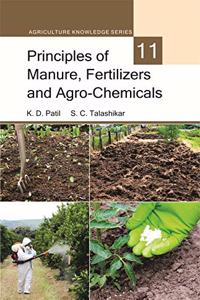 Principles of Manures, Fertilizers and Agro-chemicals