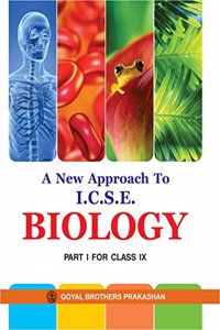 A New Approach to ICSE Biology Part 1 for Class IX