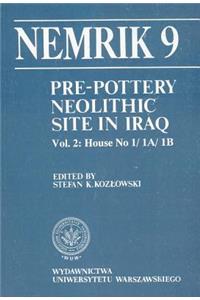 Pre-Pottery Neolithic Site in Iraq, Nemrik 9, Vol. 2