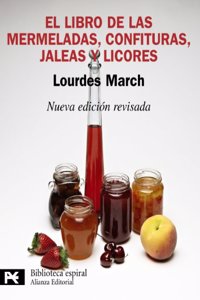 El libro de las mermeladas, confituras, jaleas y licores