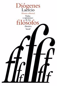 Vidas y opiniones de los fil=sofos ilustres / Lives and opinions of eminent philosophers