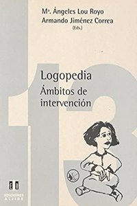 Logopedia: Ambitos de intervencion