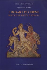 I Mosaici Di Cirene Di Eta Ellenistica E Romana