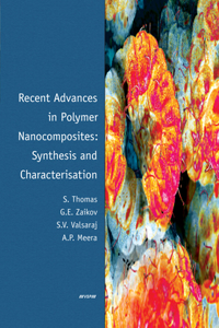 Recent Advances in Polymer Nanocomposites: Synthesis and Characterisation