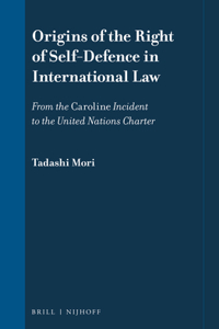 Origins of the Right of Self-Defence in International Law