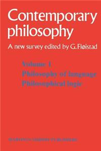 Tome 1 Philosophie Du Langage, Logique Philosophique / Volume 1 Philosophy of Language, Philosophical Logic