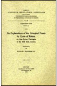 Six Explanations of the Liturgical Feasts by Cyrus of Edessa