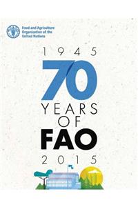 70 Years of Fao (1945-2015)