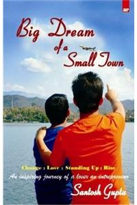 Big Dream Of A Small Town