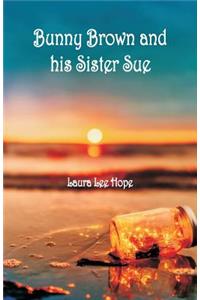 Bunny Brown and his Sister Sue