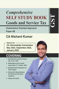 Comprehensive Self Study Book Goods and Service Tax for CA Intermediate | May 2025 | September 2025 | January 2026