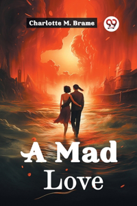A Mad Love (Edition2024)
