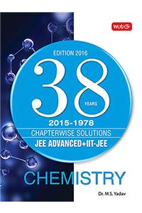 38 Years Chapterwise Solutions (JEE Advanced+IIT+JEE) Chemistry for JEE Advanced 2015