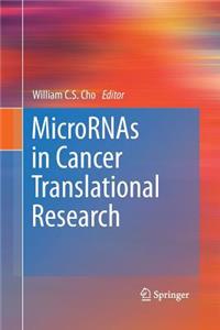 Micrornas in Cancer Translational Research