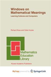 Windows on Mathematical Meanings