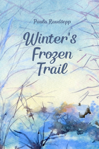 Winter's Frozen Trail