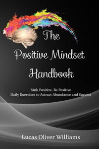 Positive Mindset Handbook