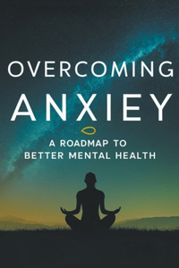 Overcoming Anxiety