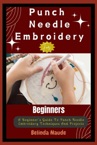 Punch Needle Embroidery For Beginners