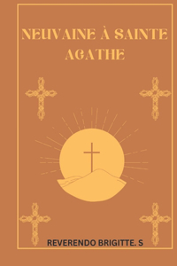 Neuvaine à Sainte Agathe