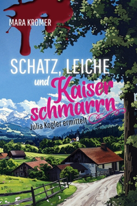 Schatz, Leiche und Kaiserschmarrn