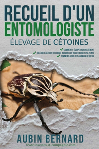 Recueil d'un Entomologiste - Élevage de Cétoines