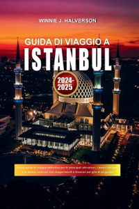 Guida Di Viaggio a Istanbul 2024-2025