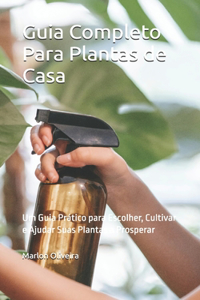Guia Completo Para Plantas de Casa