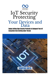 IoT Security Protecting Your Devices and Data