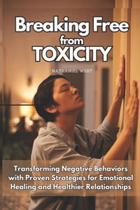 Breaking Free from Toxicity