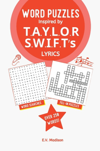 Word Puzzles Inspired by T.A.Y.L.O.R S.W.I.F.T's Lyrics