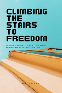 Climbing the Stairs to Freedom