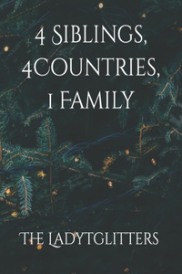 4 Siblings, 4 Countries, 1 Family