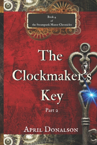 Clockmaker's Key Part 2