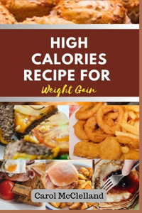 High calories recipes for weight gain