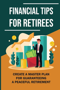 Financial Tips For Retirees