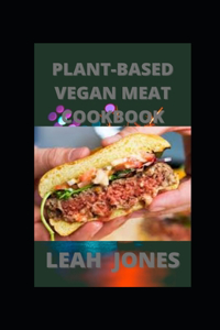 Plant-Based Vegan Meat Cookbook