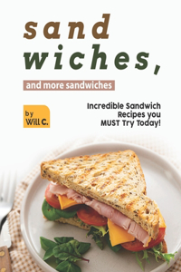 Sandwiches, and More Sandwiches