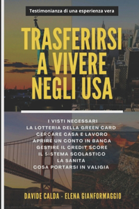 Trasferirsi e vivere negli USA