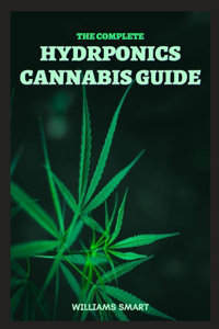 The Complete Hydroponics Cannabis Guide
