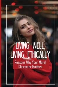 Living Well, Living Ethically