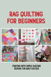 Rag Quilting For Beginners