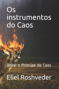 Os instrumentos do Caos