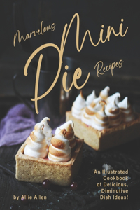 Marvelous Mini Pie Recipes