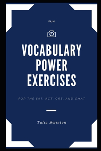 Fun Vocabulary Power Exercises for the SAT, ACT, GRE, and GMAT