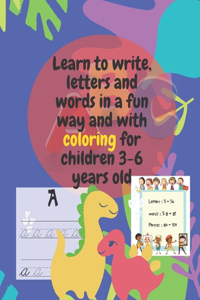 Learn to write, letters and words in a fun way and with coloring for children 3-6 years old