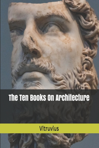 The Ten Books On Architecture