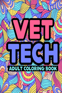 Vet Tech Adult Coloring Book