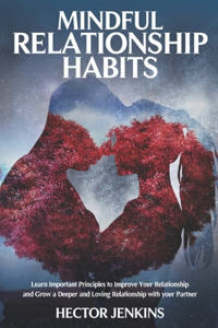 Mindful Relationship Habits