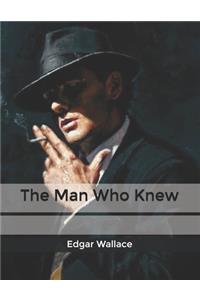 The Man Who Knew
